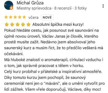 Reference ke kurzu: Kurz saunových ceremoniálů od Michal Grůza - Google Recenze